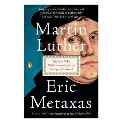 Martin Luther - Metaxas, Eric