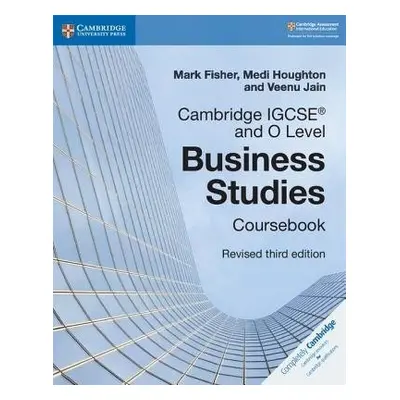 Cambridge IGCSE® and O Level Business Studies Revised Coursebook - Fisher, Mark a Houghton, Medi