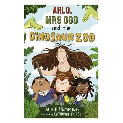 Arlo, Mrs Ogg and the Dinosaur Zoo - Hemming, Alice