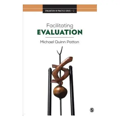 Facilitating Evaluation - Patton, Michael Quinn