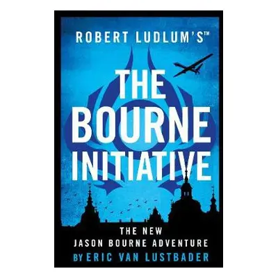 Robert Ludlum's™ The Bourne Initiative - Lustbader, Eric Van