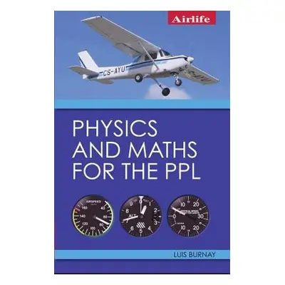 Physics and Maths for the PPL - Burnay, Luis