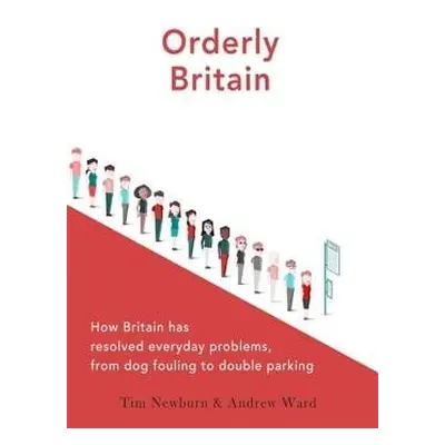 Orderly Britain - Newburn, Tim a Ward, Andrew