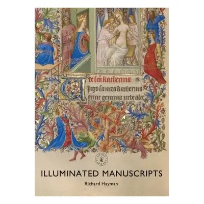 Illuminated Manuscripts - Hayman, Richard