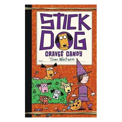 Stick Dog Craves Candy - Watson, Tom