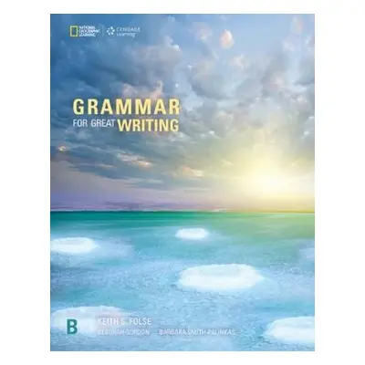 Grammar for Great Writing B - Smith-Palinkas, Barbara a Gordon, Deborah