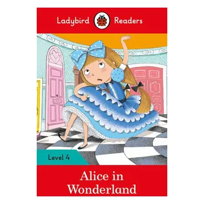 Ladybird Readers Level 4 - Alice in Wonderland (ELT Graded Reader) - Ladybird