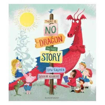 There Is No Dragon In This Story - Carter, Lou