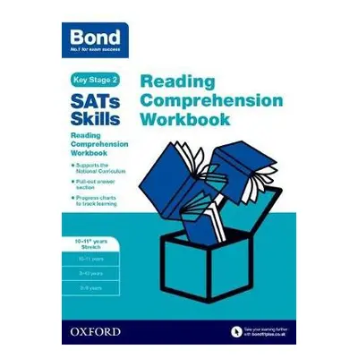 Bond SATs Skills: Reading Comprehension Workbook 10-11 Years Stretch - Jenkins, Christine a Bond