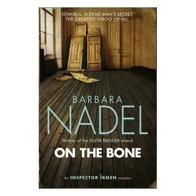 On the Bone (Inspector Ikmen Mystery 18) - Nadel, Barbara