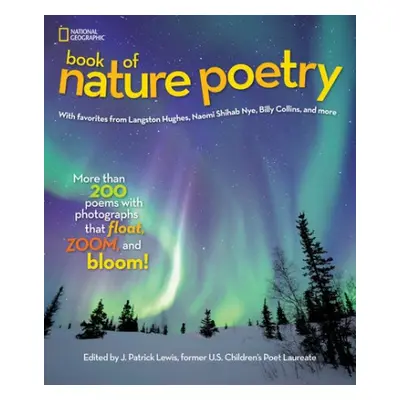 National Geographic Kids Book of Nature Poetry - Lewis, J. Patrick a National Geographic Kids