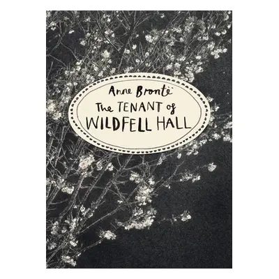 Tenant of Wildfell Hall (Vintage Classics Bronte Series) - Bronte, Anne