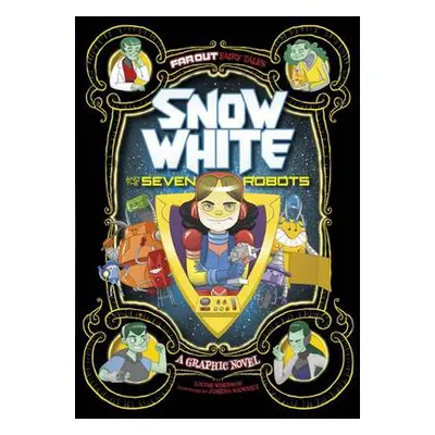 Snow White and the Seven Robots - Simonson, Louise