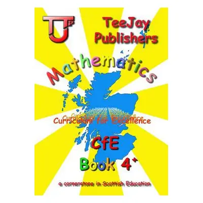 TeeJay Mathematics CfE Level 4+ - Cairns, James a Geddes, James a Strang, Thomas