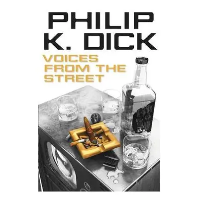 Voices from the Street - Dick, Philip K