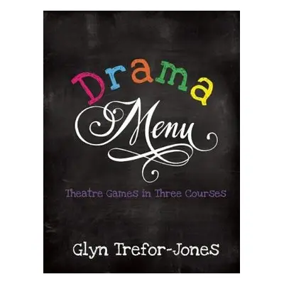 Drama Menu - Trefor-Jones, Glyn