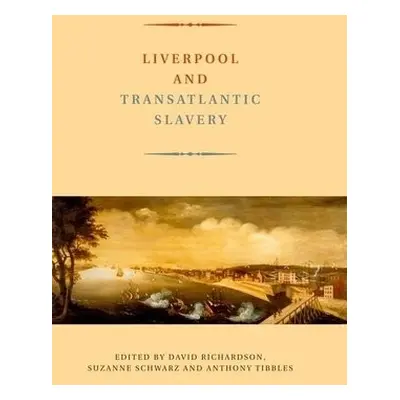 Liverpool and Transatlantic Slavery