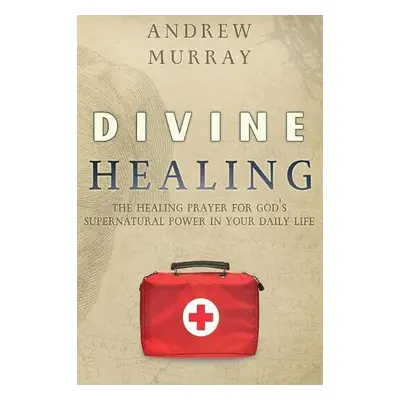 Divine Healing - Murray, Andrew