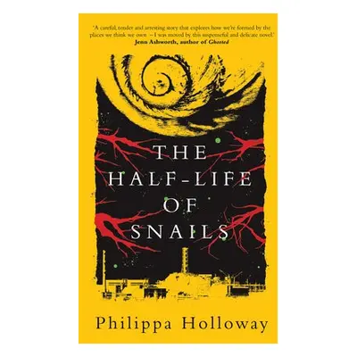 Half-life of Snails - Holloway, Philippa