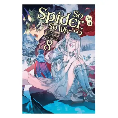 So I'm a Spider, So What?, Vol. 8 (light novel) - Baba, Okina