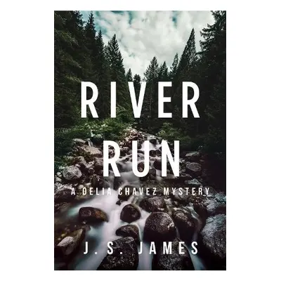 River Run - James, J.S.