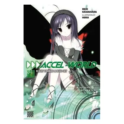 Accel World, Vol. 4 (light novel) - Kawahara, Reki