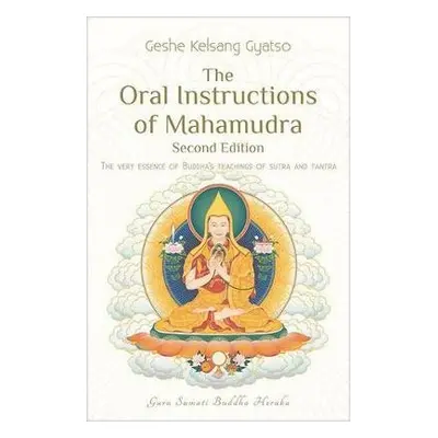 Oral Instructions of Mahamudra - Gyatso, Geshe Kelsang