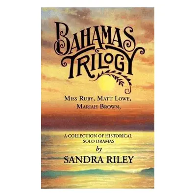 Bahamas Trilogy - Riley, Sandra