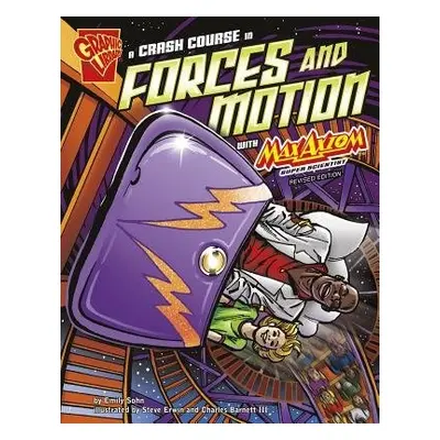 Crash Course in Forces and Motion with Max Axiom, Super Scientist (Graphic Science) - Sohn, Emil