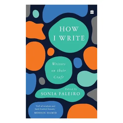 How I Write - Faleiro, Sonia