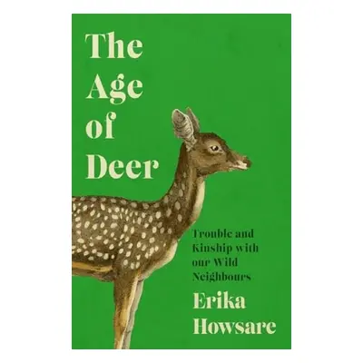 Age of Deer - Howsare, Erika