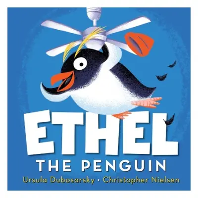 Ethel the Penguin - Dubosarsky, Ursula