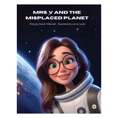 Mrs. V and the Misplaced Planet - Villarreal, Sarah