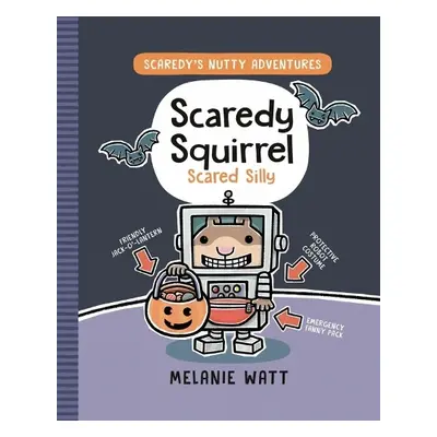 Scaredy Squirrel Scared Silly - Watt, Melanie