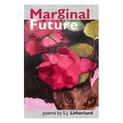 Marginal Futures - Litherland, S.J.