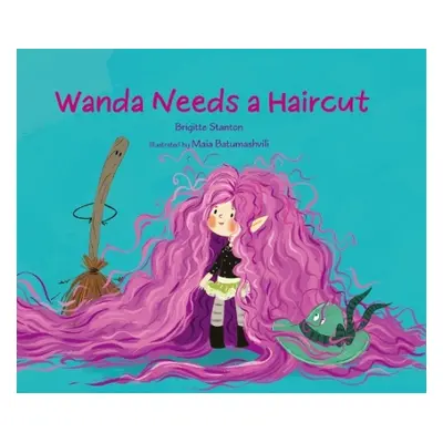 Wanda Needs a Haircut - Stanton, Brigitte