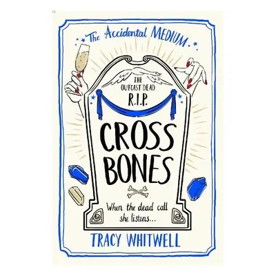 Cross Bones - Whitwell, Tracy