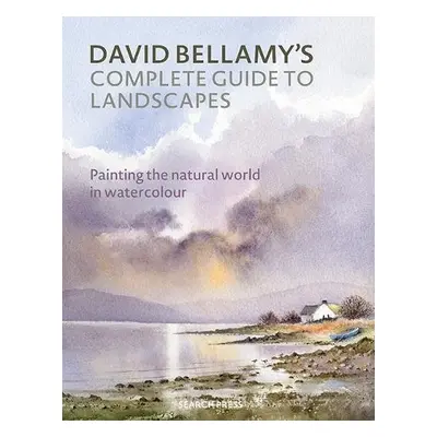 David Bellamy’s Complete Guide to Landscapes - Bellamy, David