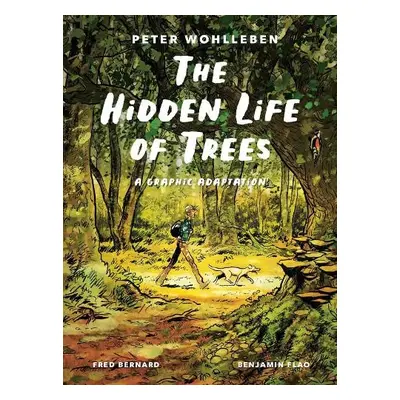 Hidden Life of Trees - Wohlleben, Peter a Bernard, Fred