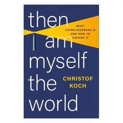 Then I Am Myself the World - Koch, Christof