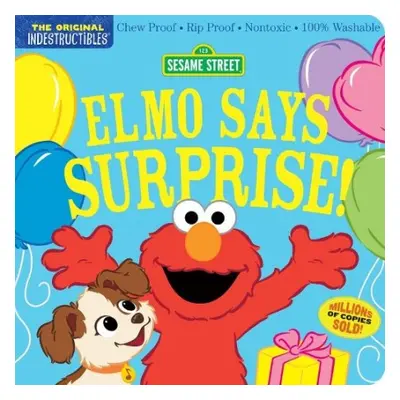 Indestructibles: Sesame Street: Elmo Says Surprise! - Street, Sesame a Pixton, Amy