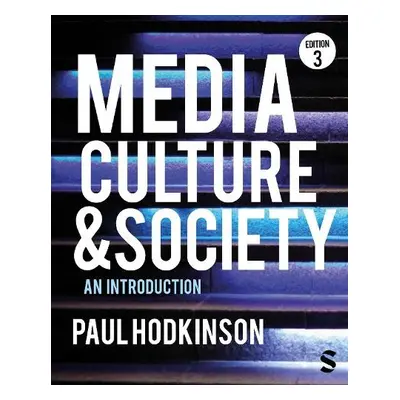 Media, Culture and Society - Hodkinson, Paul