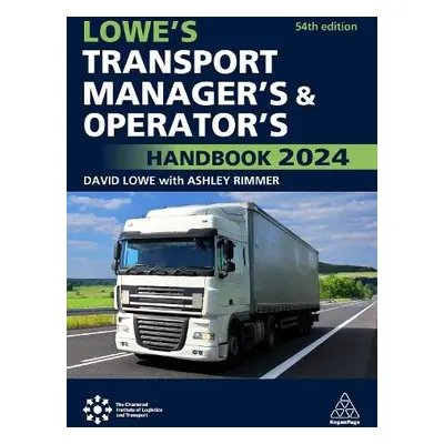 Lowe's Transport Manager's and Operator's Handbook 2024 - Lowe, David