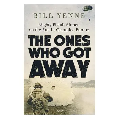 Ones Who Got Away - Yenne, Bill