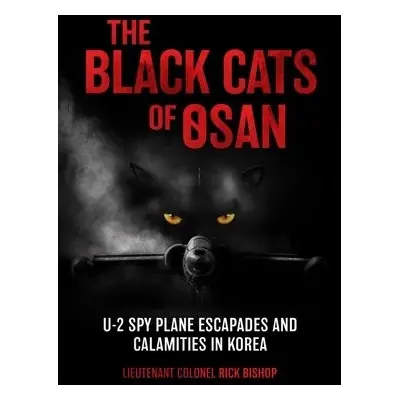 Black Cats of Osan - Bishop, Rick