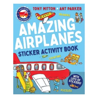 Amazing Machines Amazing Airplanes Sticker Activity Book - Mitton, Tony