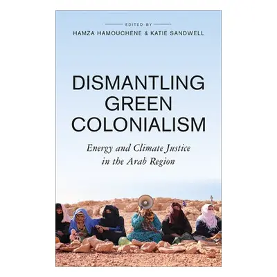 Dismantling Green Colonialism