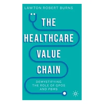 Healthcare Value Chain - Burns, Lawton Robert