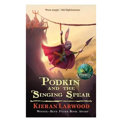 Podkin and the Singing Spear - Larwood, Kieran