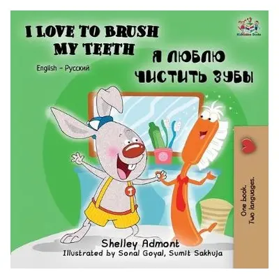 I Love to Brush My Teeth (English Russian Bilingual Book) - Admont, Shelley a Books, Kidkiddos